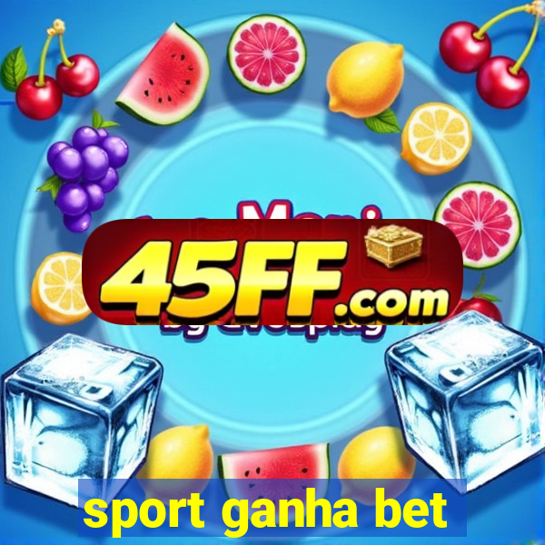 sport ganha bet